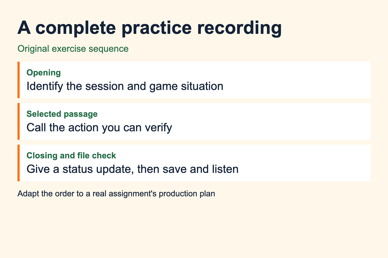 Practice sequence: opening, selected passage, then closing and saved-file check