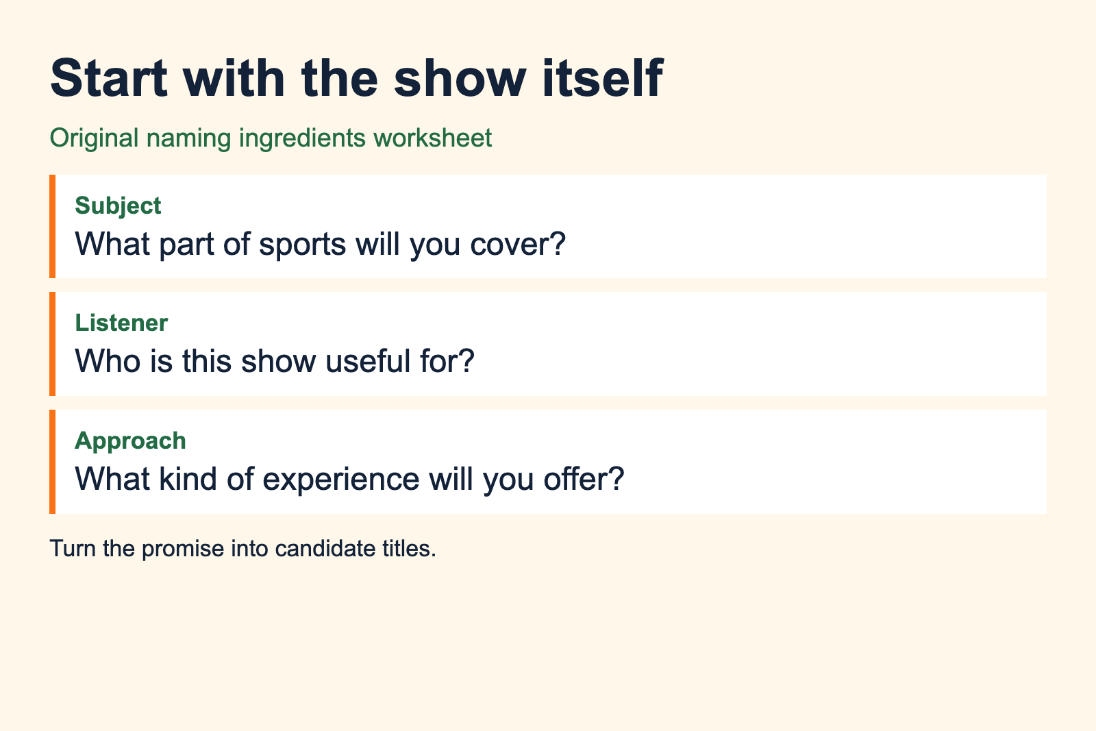 Naming worksheet asks about subject, listener and the experience a show offers